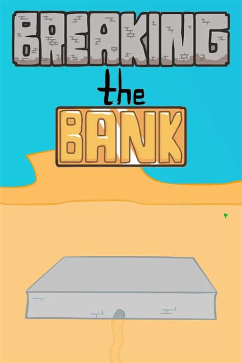 BREAKING THE BANK .